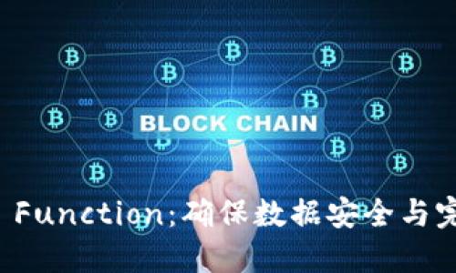 区块链中的哈希 Function：确保数据安全与完整性的核心机制